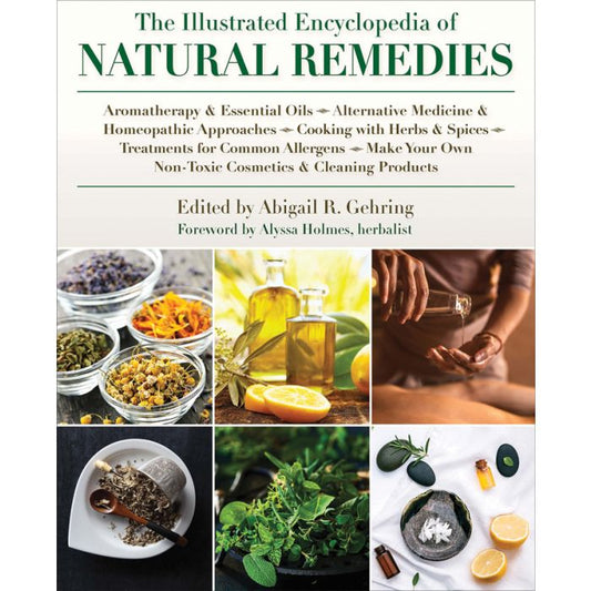 The Illustrated Encyclopedia of Natural Remedies