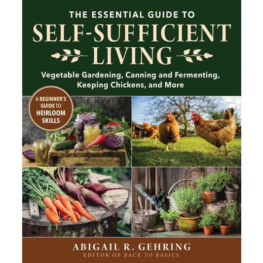 The Essential Guide to Self-Sufficient Living