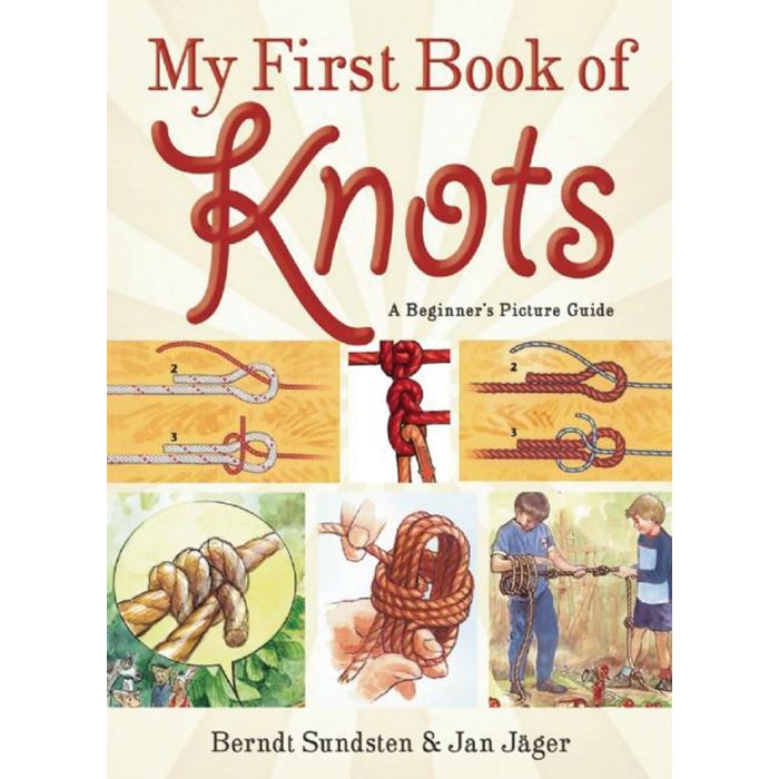 My First Book of Knots: A Beginner's Picture Guide